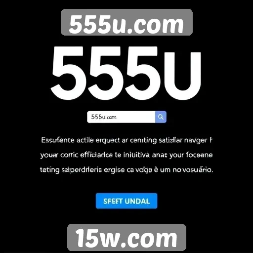Navegação e usabilidade do site 555u.com para novos usuários